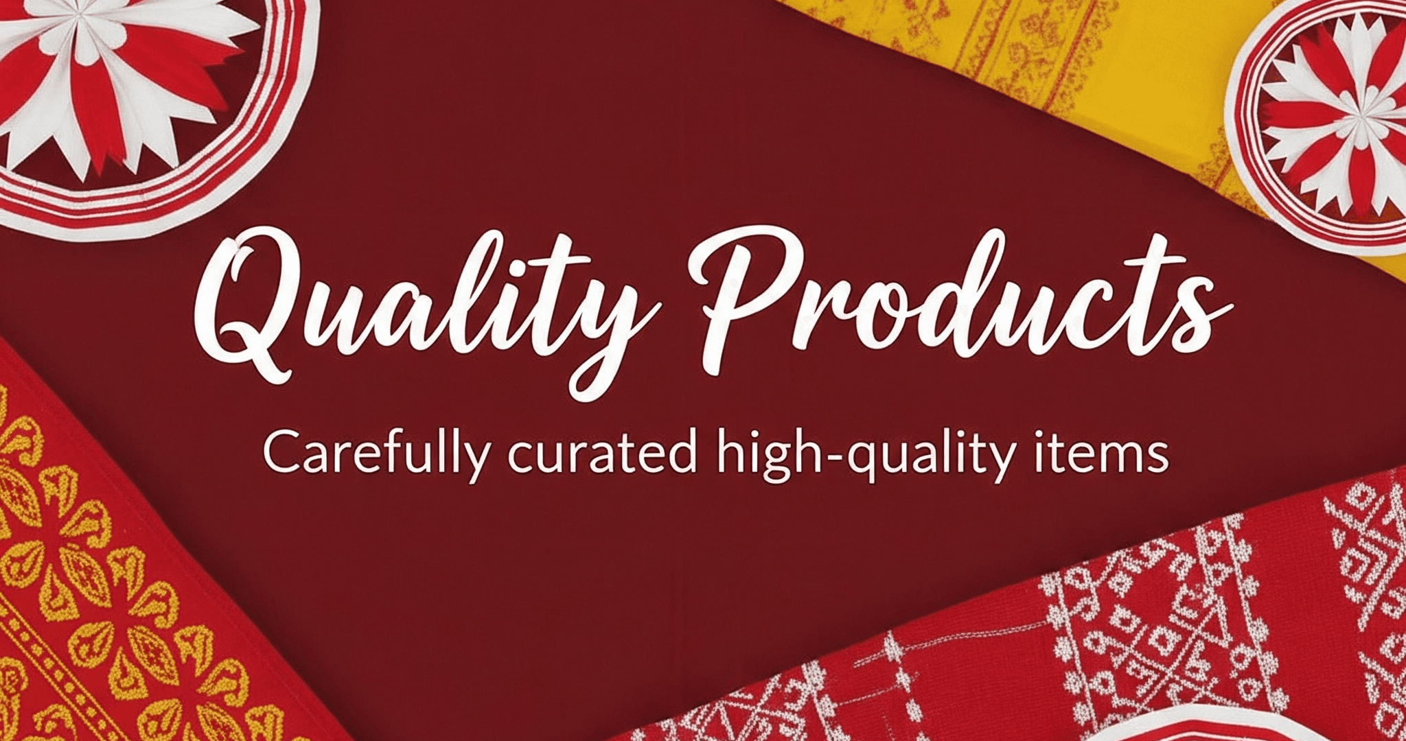 High-quality products